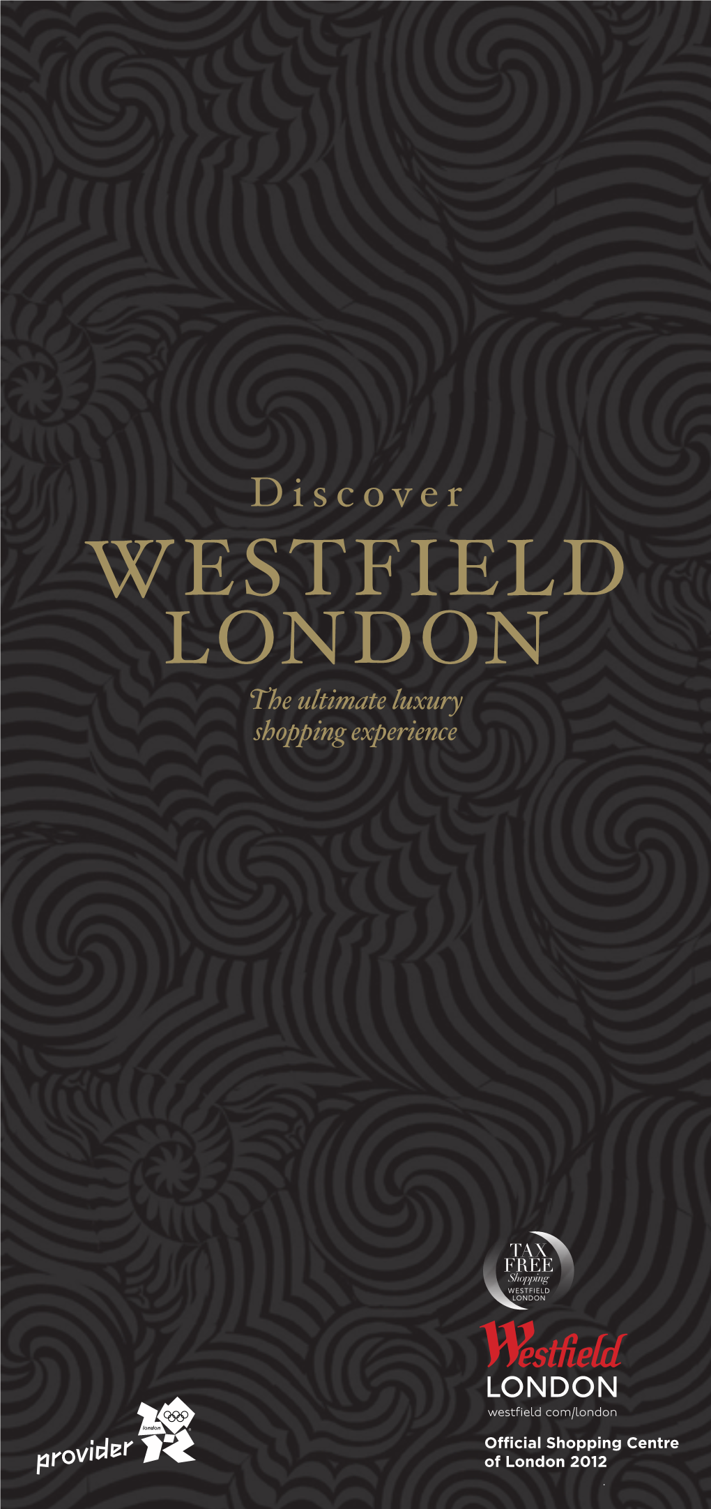 WESTFIELD LONDON the Ultimate Luxury Shopping Experience