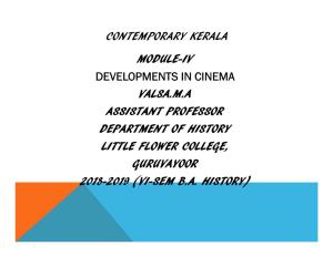 Developments in Cinema Valsa.M.A Assistant Professor Department of History Little Flower College, Guruvayoor 2018-2019 (Vi-Sem B.A