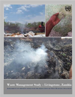Waste Management Study – Livingstone, Zambia ASSESSMENT of OPPORTUNITIES for the REDUCTION of OPEN BURNING PRACTICES
