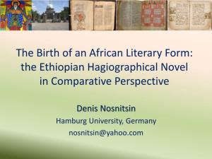 The Birth of an African Literary Form: the Ethiopian Hagiographical Novel in Comparative Perspective