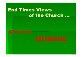 Christian Eschatology Truths Inherent with Biblical Prophecy