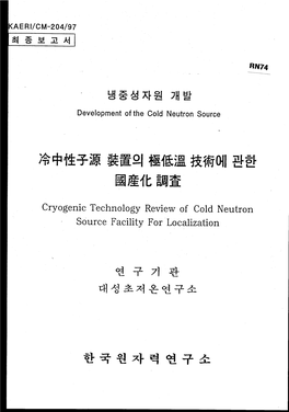Cryogenic Technology Review of Cold Neutron Source Facility for Localization DISCLAIMER