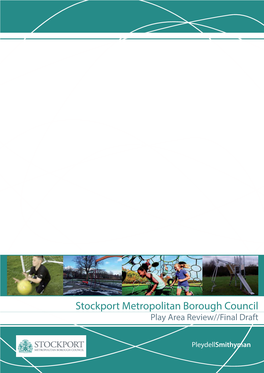 Stockport Metropolitan Borough Council Play Area Review//Final Draft