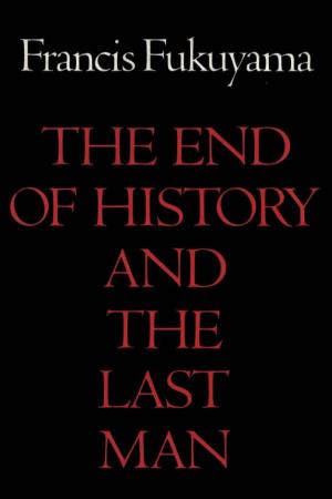 The End of History and the Last Man (The Free Press; 1992)