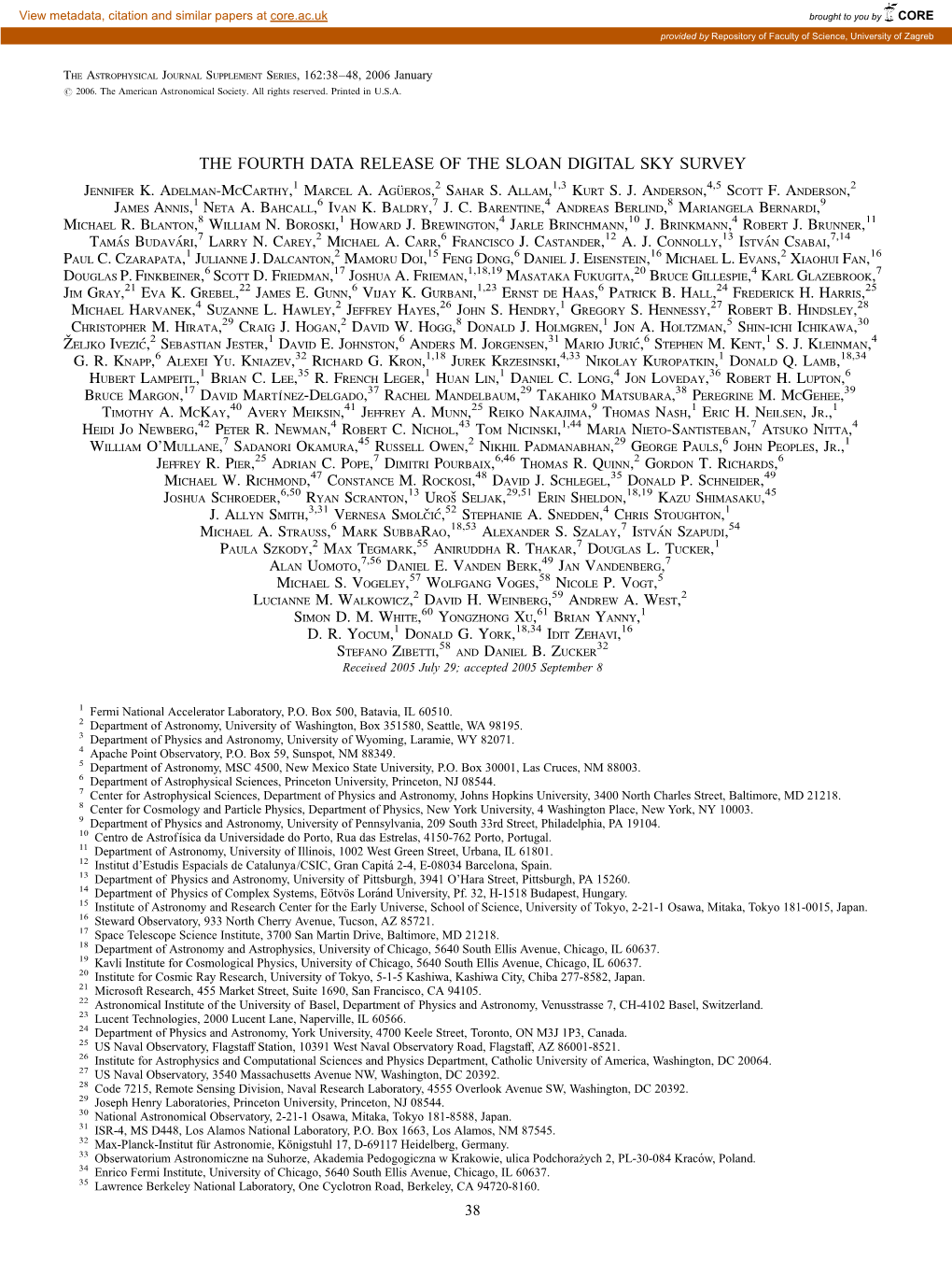 THE FOURTH DATA RELEASE of the SLOAN DIGITAL SKY SURVEY Jennifer K