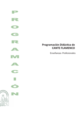 CANTE FLAMENCO Enseñanzas Profesionales CONSERVATORIO PROFESIONAL DE MÚSICA Cristóbal De Morales