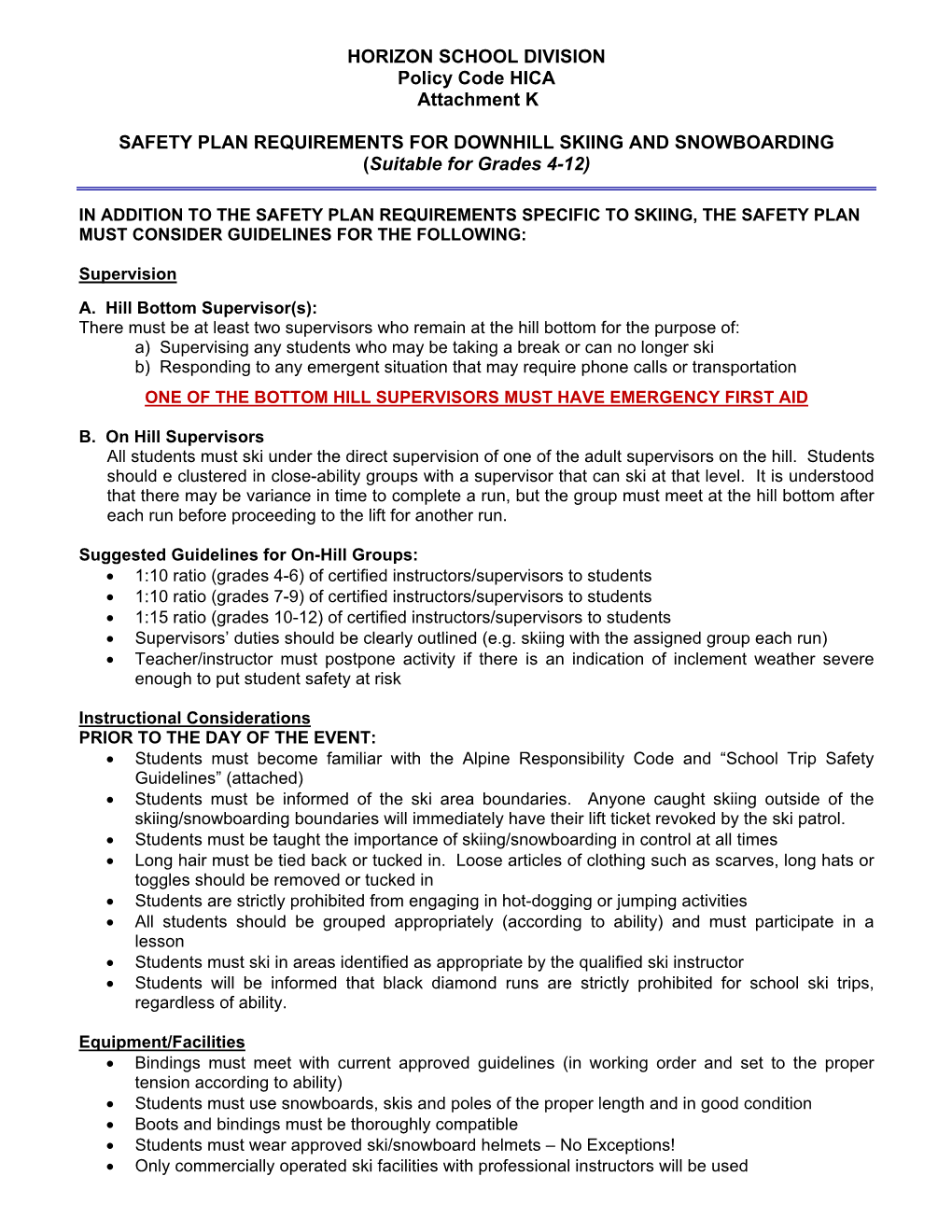 HORIZON SCHOOL DIVISION Policy Code HICA Attachment K SAFETY