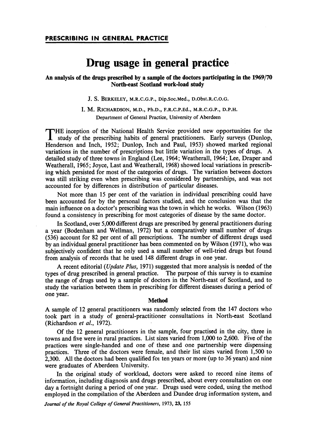 Drug Usage in General Practice an Analysis of the Drugs Prescribed by a Sample of the Doctors Participating in the 1969/70 North-East Scotland Work-Load Study J