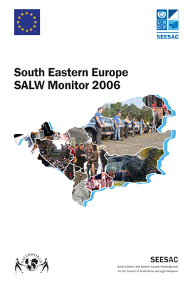 South Eastern Europe SALW Monitor 2006 South Eastern Europe SALW Monitor 2006