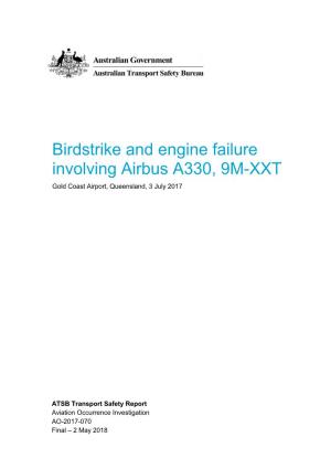 Birdstrike and Engine Failure Involving Airbus A330, 9M-XXT, Gold Coast