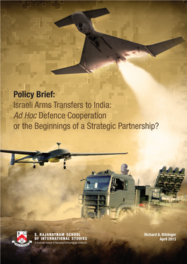 Israeli Arms Transfers to India: Ad Hoc Defence Cooperation Or the Beginnings of a Strategic Partnership?