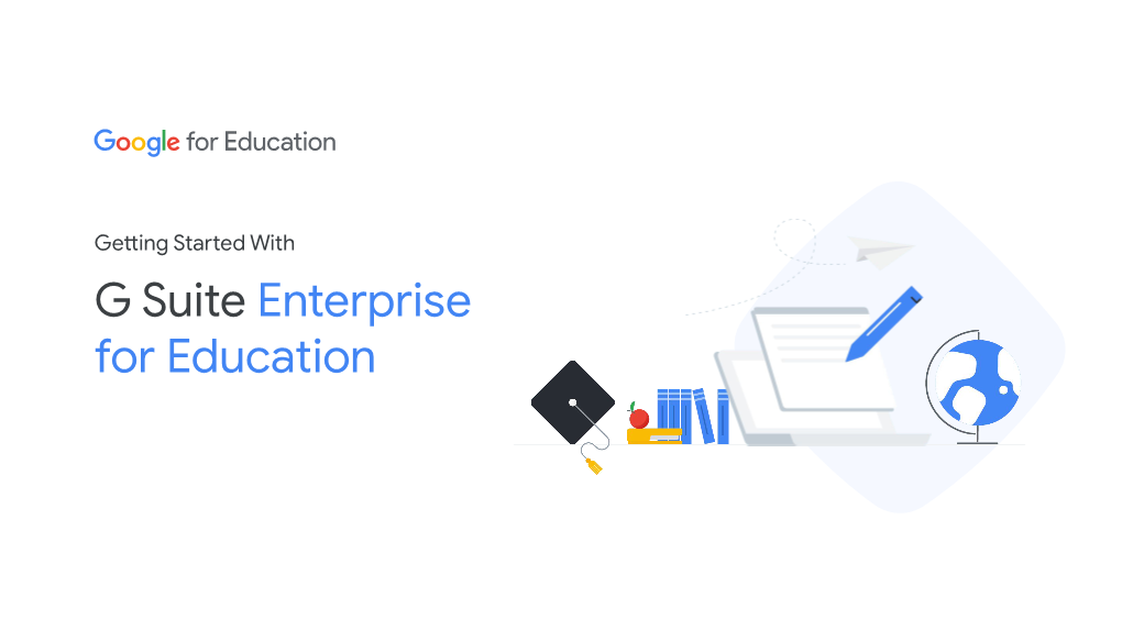 G Suite Enterprise for Education Table of Contents