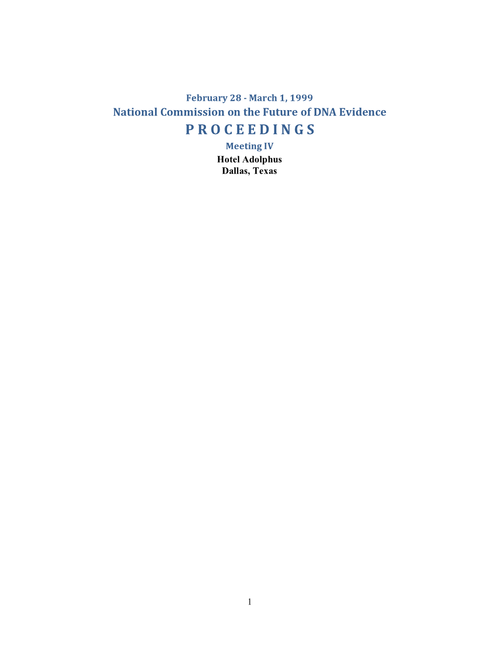 National Commission on the Future of DNA Evidence P R O C E E D I N G S Meeting IV Hotel Adolphus Dallas, Texas