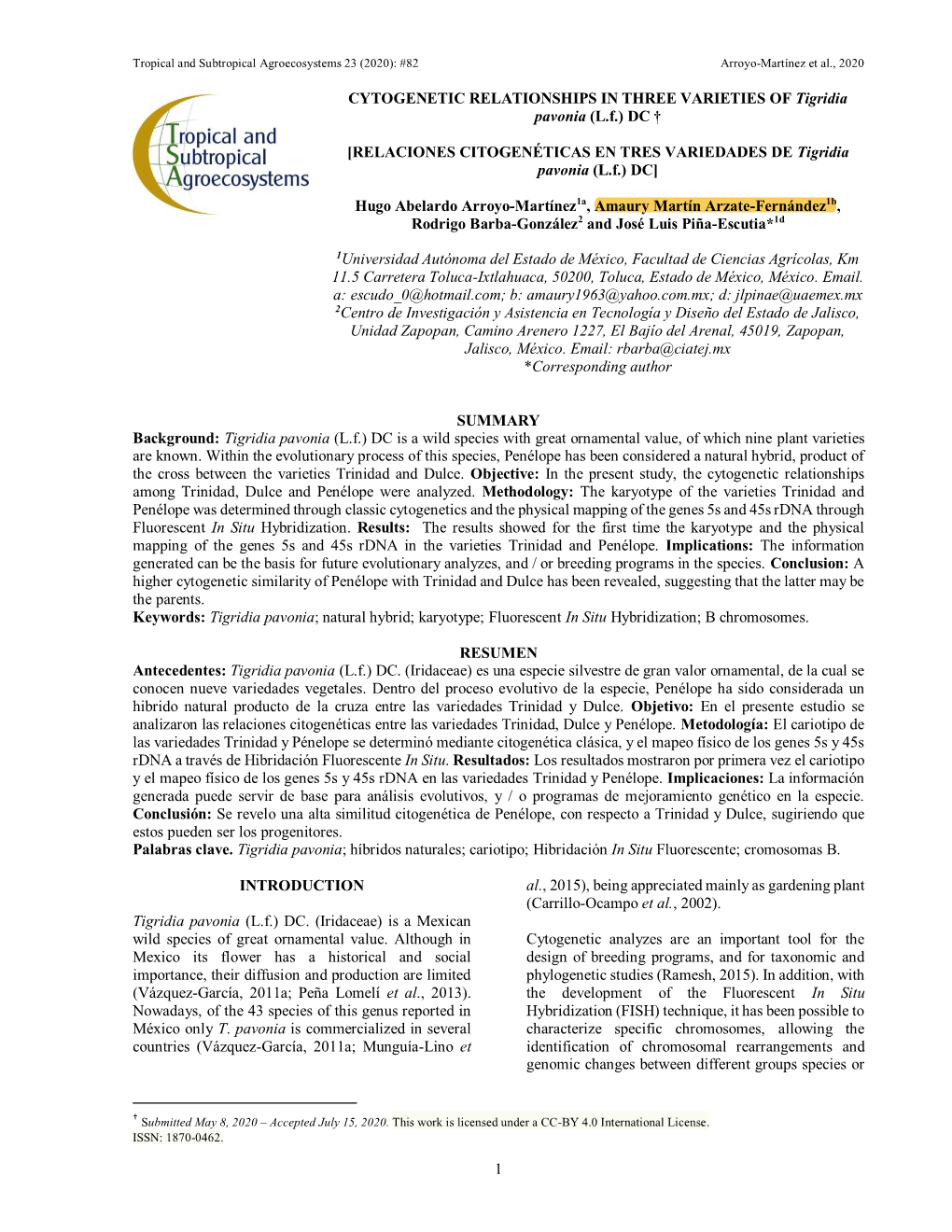 1 CYTOGENETIC RELATIONSHIPS in THREE VARIETIES of Tigridia