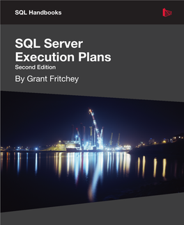 SQL Server Execution Plans Second Edition by Grant Fritchey SQL Server Execution Plans