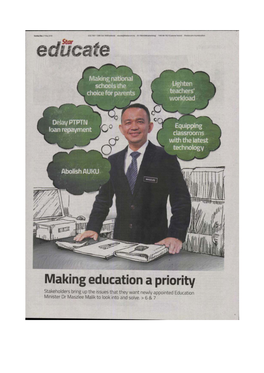 Making Education a Priority Stakeholders Bring up the Issues That They Want Newly Appointed Education Minister Dr Maszlee Malik to Look Into and Solve