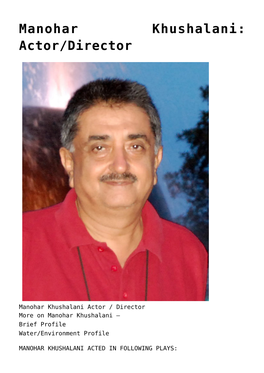 Manohar Khushalani: Actor/Director