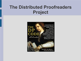 The Distributed Proofreaders Project the Distributed Proofreaders Project