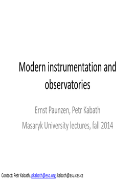 The Modern Instrumentation and Observatories