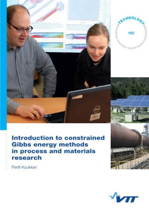 Introduction to Constrained Gibbs Energy Methods in Process and Materials Research Pertti Koukkari