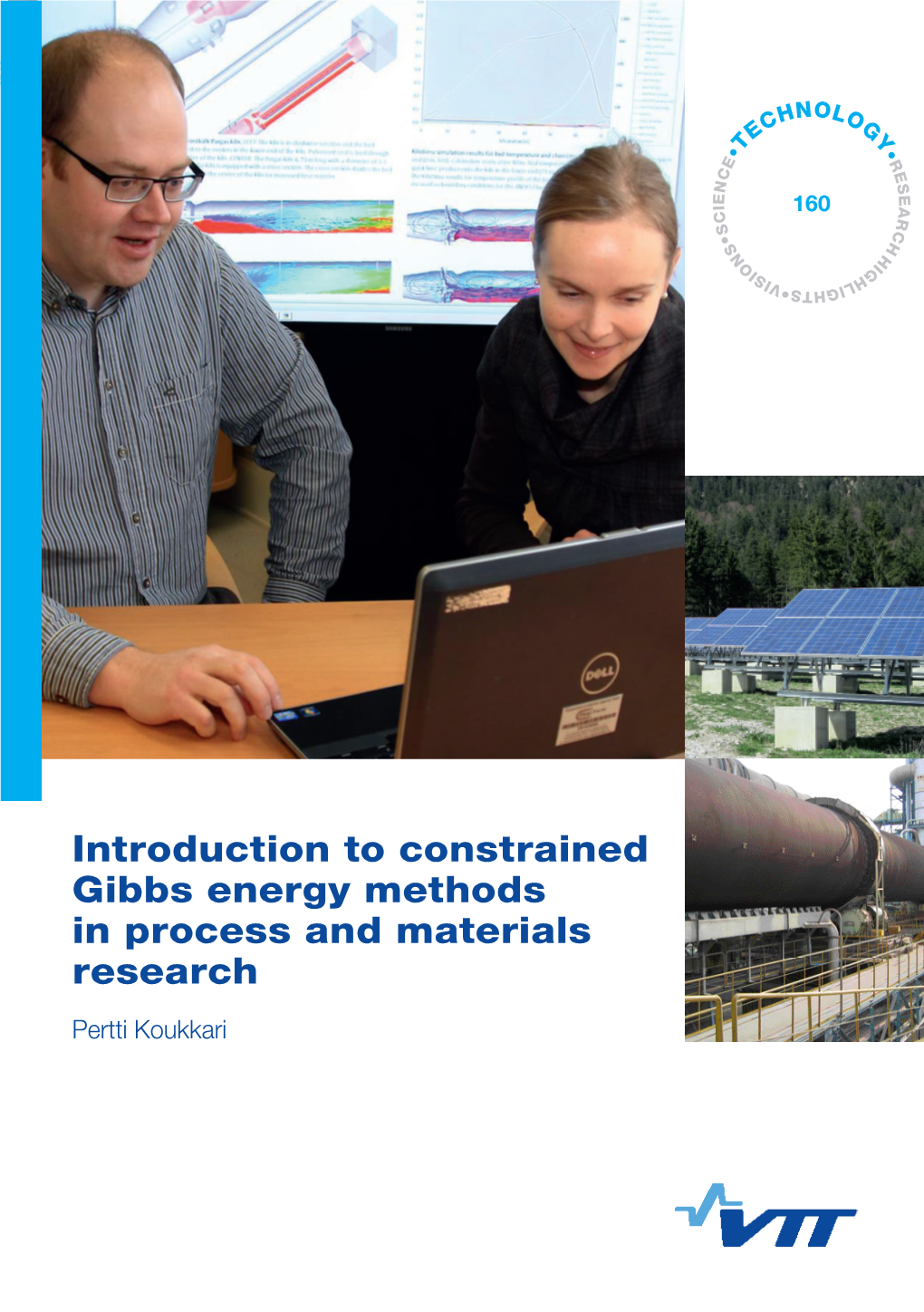 Introduction to Constrained Gibbs Energy Methods in Process and Materials Research Pertti Koukkari