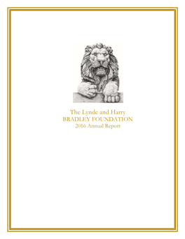 The Lynde and Harry BRADLEY FOUNDATION 2016 Annual Report