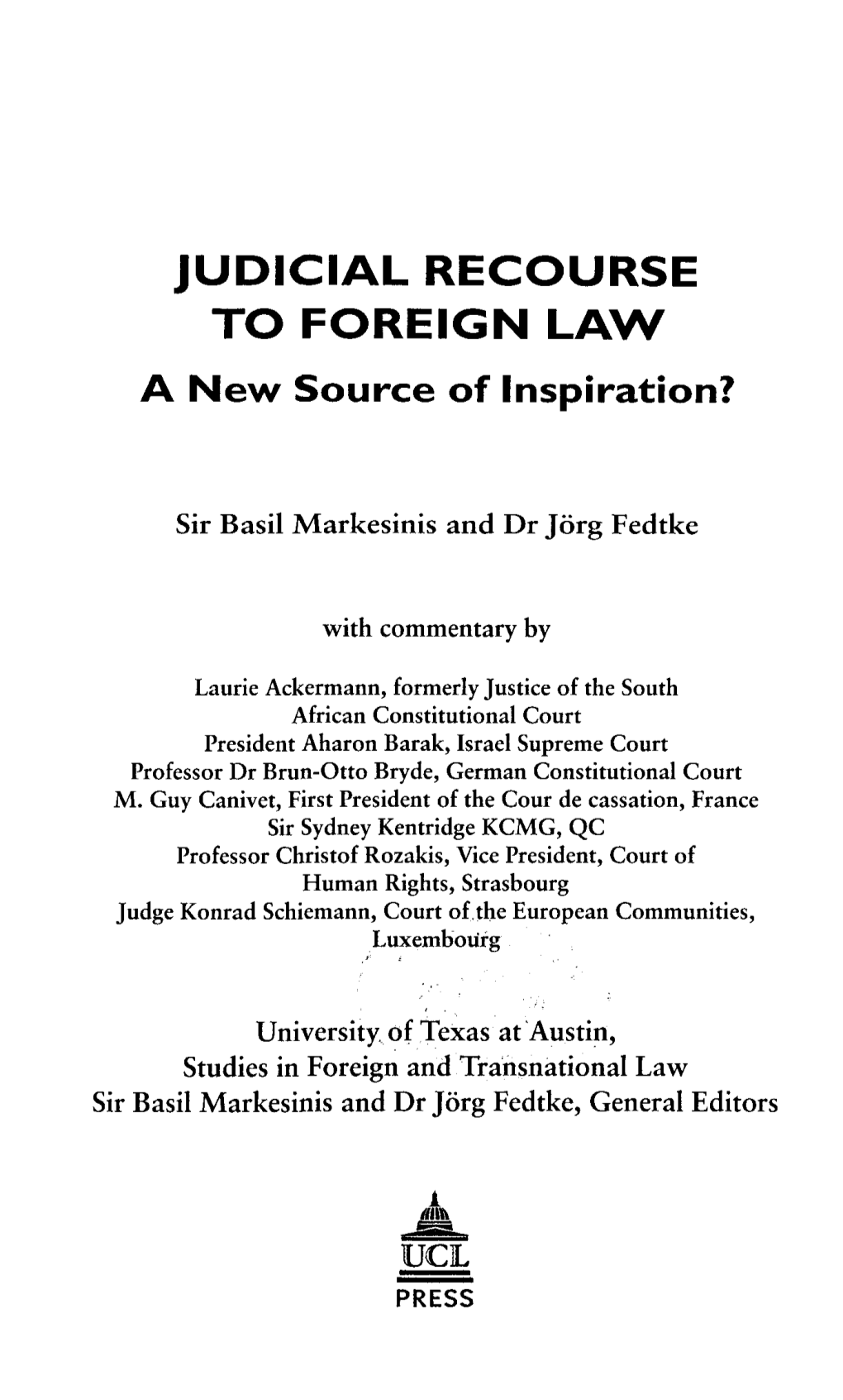 JUDICIAL RECOURSE to FOREIGN LAW a New Source of Inspiration?