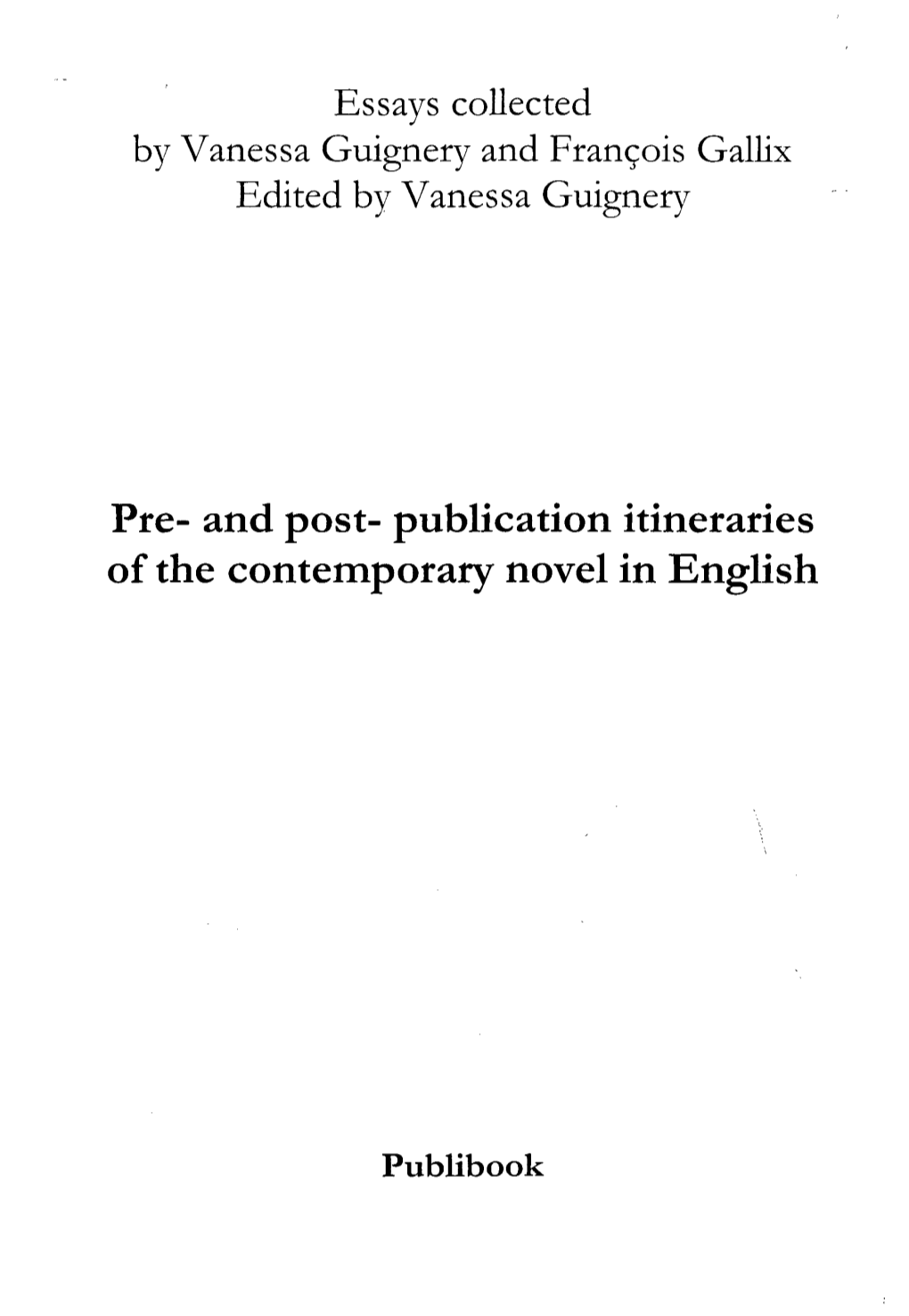 Publication Itineraries of the Contemporary Novel in English