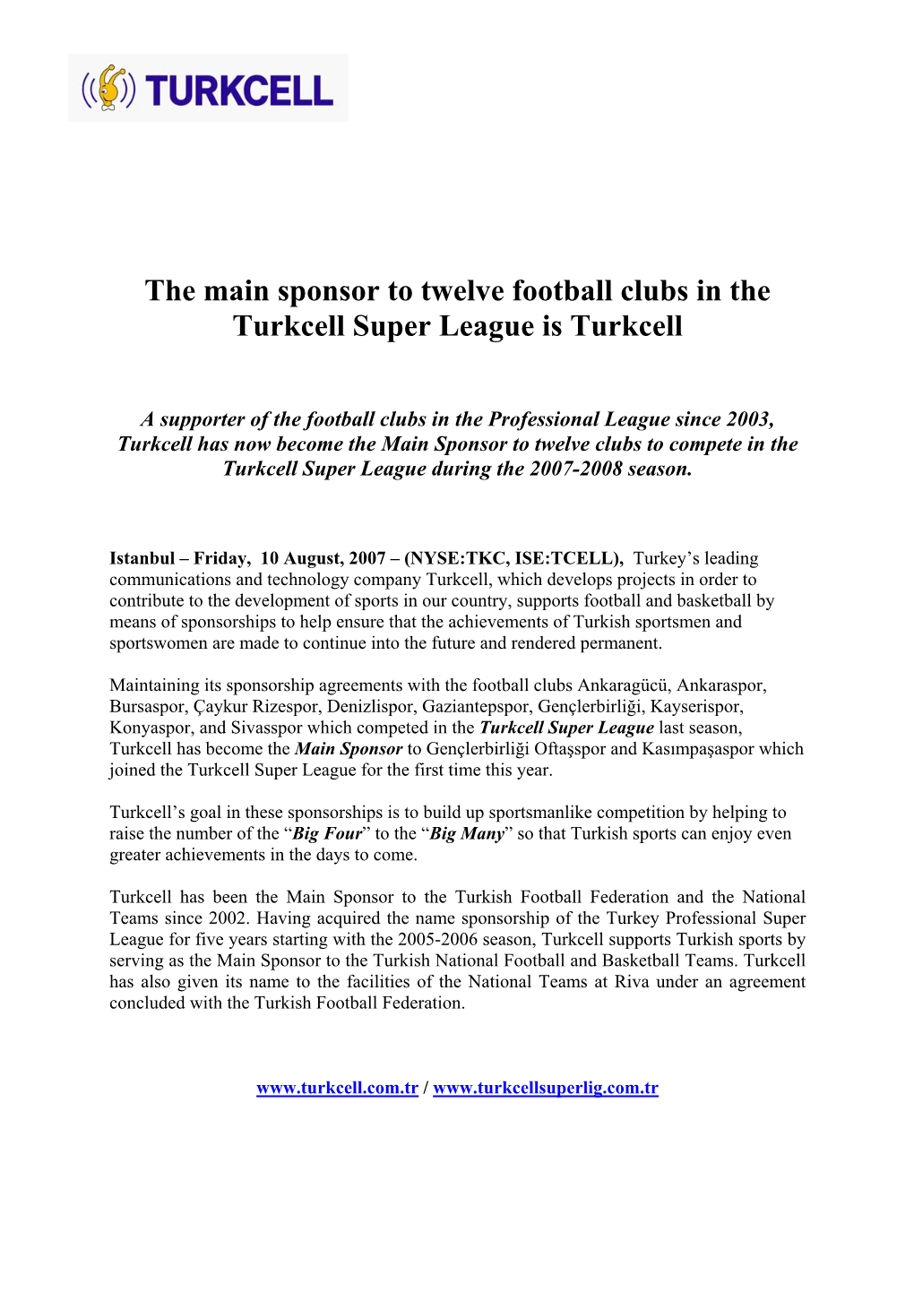 The Main Sponsor to Twelve Football Clubs in the Turkcell Super League Is Turkcell