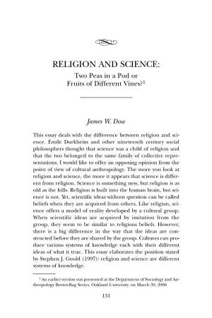RELIGION and SCIENCE: Two Peas in a Pod Or Fruits of Different Vines?1