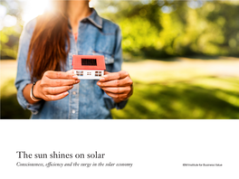 The Sun Shines on Solar Consciousness, Efficiency and the Surge in the Solar Economy IBM Institute for Business Value Executive Report Energy and Utilities