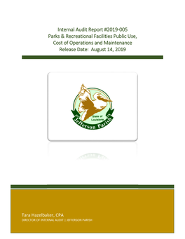 Internal Audit Report #2019-005 Parks & Recreational Facilities Public Use, Cost of Operations and Maintenance Release Date