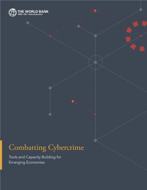 Combatting Cybercrime: Tools and Capacity Building for Emerging Economies, Washington, DC: World Bank License: Creative Commons Attribution 3.0 IGO (CC by 3.0 IGO)
