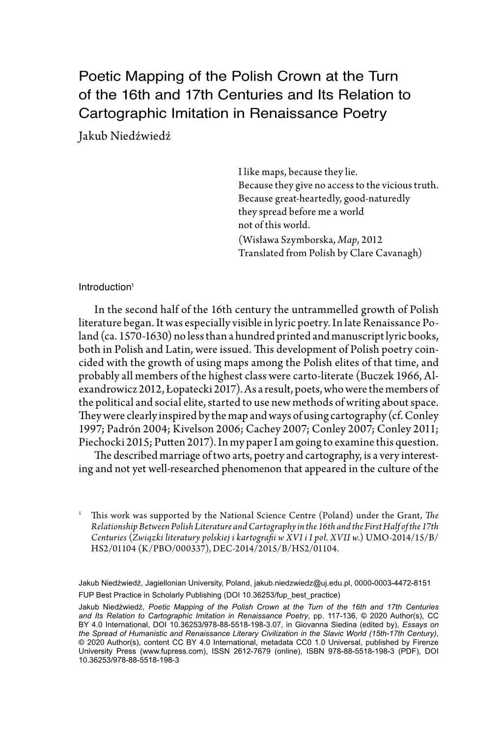 Poetic Mapping of the Polish Crown at the Turn of the 16Th and 17Th Centuries and Its Relation to Cartographic Imitation in Renaissance Poetry Jakub Niedźwiedź