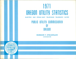 Oregon Utility STATISTICS ELECTRIC GAS STEAM HEAT TELEPHONE TELEGRAPH WATER