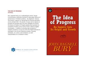 THE IDEA of PROGRESS J.B. Bury Bury Regarded History As A