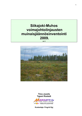 Siikajoki-Muhos Voimajohtolinjausten Muinaisjäännösinventointi 2009. Ver 2