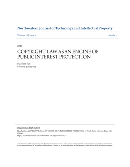 COPYRIGHT LAW AS an ENGINE of PUBLIC INTEREST PROTECTION Haochen Sun University of Hong Kong