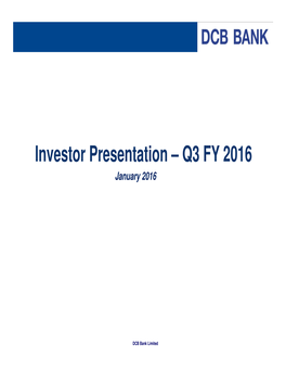 Investor Presentation – Q3 FY 2016 January 2016