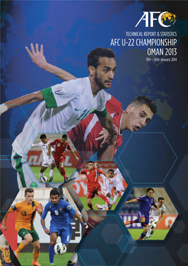 AFC U-22 CHAMPIONSHIP OMAN 2013 11Th – 26Th January 2014 11Th – 26Th January 2014