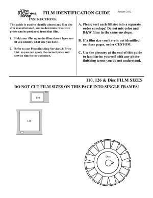 FILM IDENTIFICATION GUIDE January 2012 INSTRUCTIONS: This Guide Is Used to Identify Almost Any Film Size A