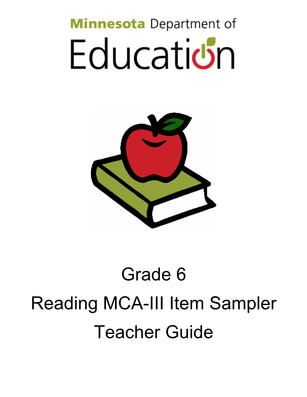 Grade 6 Reading MCA-III Item Sampler Teacher Guide  the Screen Is Split Vertically, with the Passage on the Left and the Questions on the Right