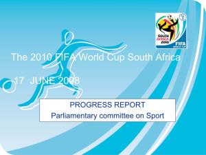 The 2010 FIFA World Cup South Africa 17 JUNE 2008