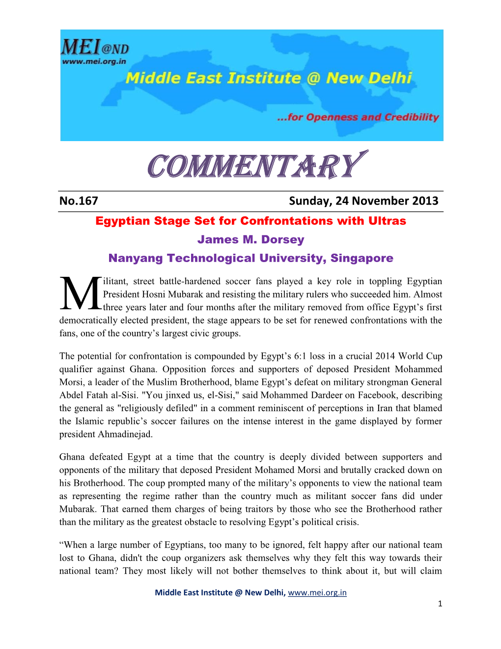 Commentary No.167 Sunday, 24 November 2013 Egyptian Stage Set for Confrontations with Ultras James M