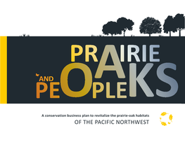 A Conservation Business Plan to Revitalize the Prairie-Oak Habitats of the PACIFIC NORTHWEST AUTHORS