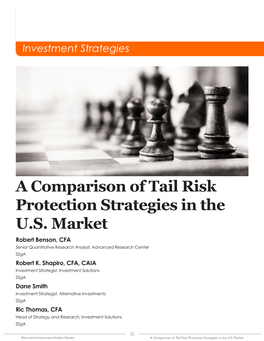 A Comparison of Tail Risk Protection Strategies in the U.S. Market Robert Benson, CFA Senior Quantitative Research Analyst, Advanced Research Center Ssga Robert K