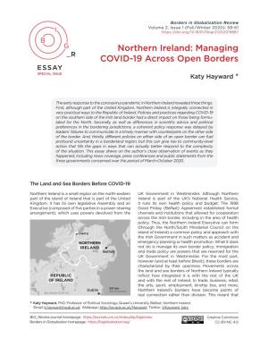 Northern Ireland: Managing R COVID-19 Across Open Borders ESSAY SPECIAL ISSUE Katy Hayward *