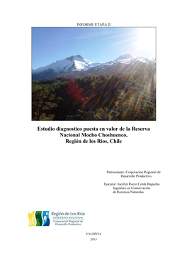 Estudio Diagnostico Puesta En Valor De La Reserva Nacional Mocho Choshuenco, Región De Los Ríos, Chile