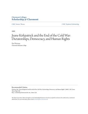 Jeane Kirkpatrick and the End of the Cold War: Dictatorships, Democracy, and Human Rights Ilan Wurman Claremont Mckenna College