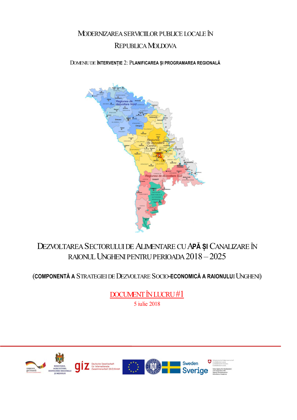 Dezvoltarea Sectorului De Alimentare Cu Apă Și Canalizare În Raionul Ungheni Pentru Perioada 2018 – 2025